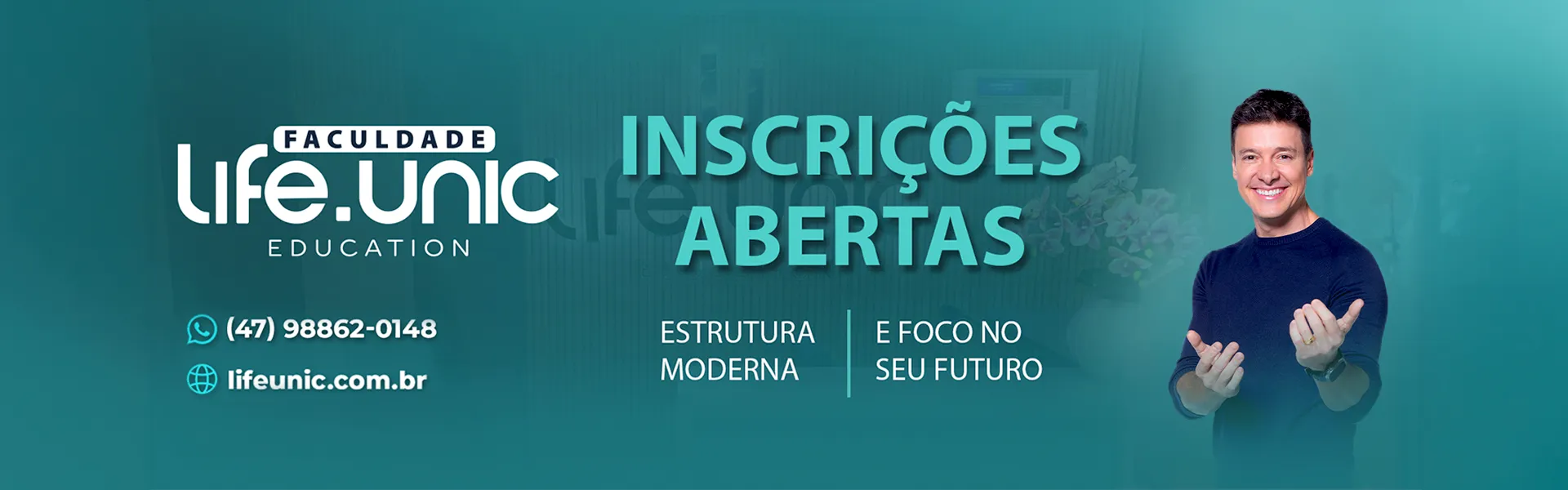 Banner com a imagem de Rodrigo Faro e o texto "Inscrições abertas. Estrutura moderna, foco no seu futuro. WhatsApp: (47) 98862-0148. Site: lifeunic.com.br"