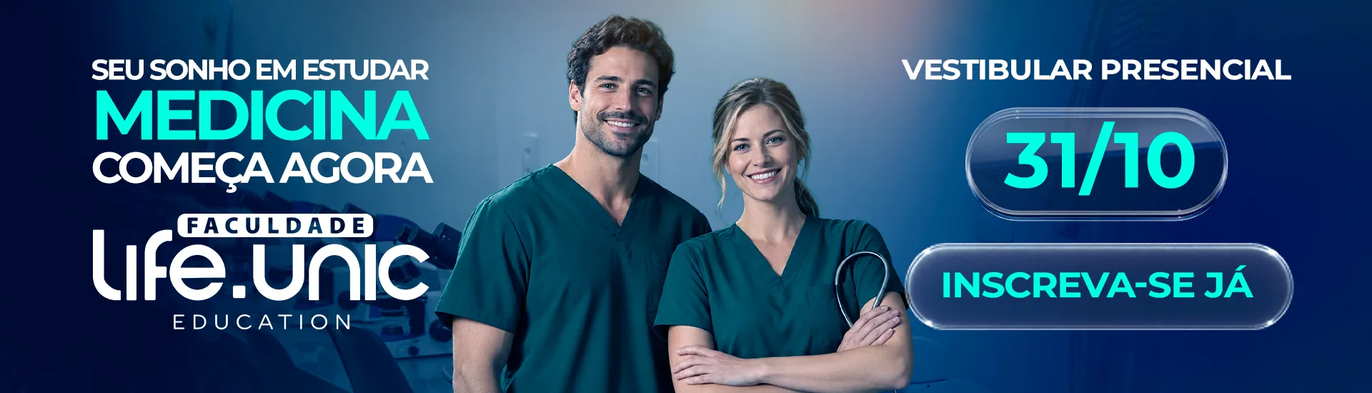 Banner do Vestibular de Medicina 2027.1, da Life Unic, com imagem de alunos felizes e com o texto: Vestibular Presencial 31 de outubro. Inscreva-se já