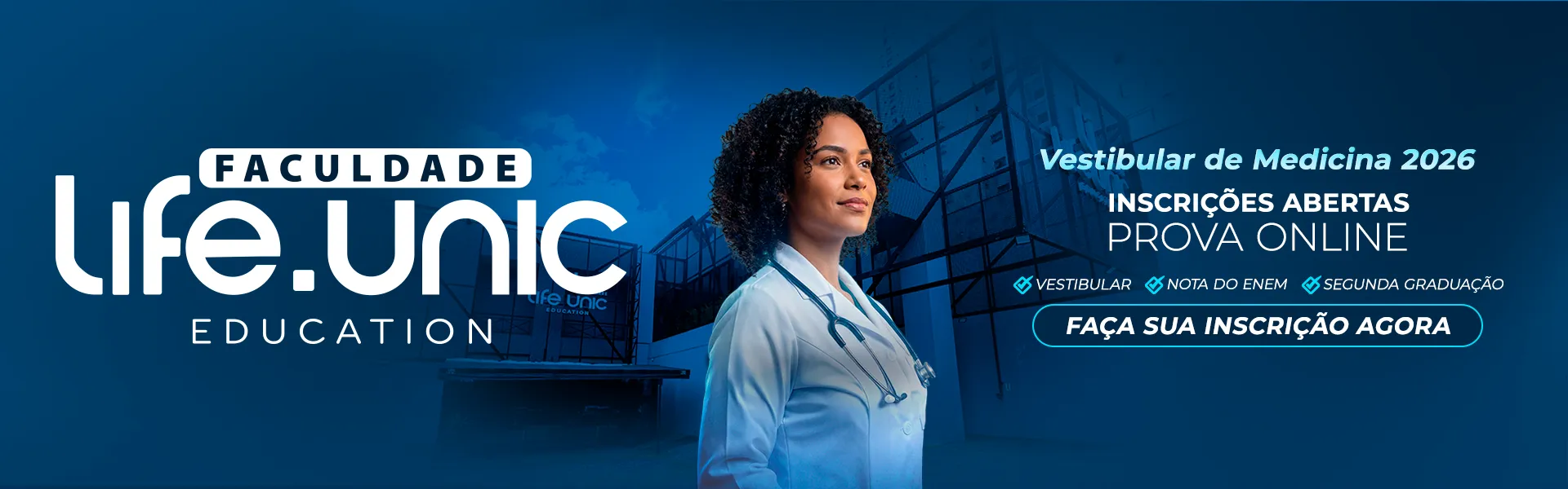 Banner do Vestibular de Medicina 2026.2, da Life Unic, com uma imagem de uma aluna feliz e com o texto: inscrições abertas prova online. Ingresse por vestibular, nota do ENEM ou segunda graduação. Faça sua inscrição agora